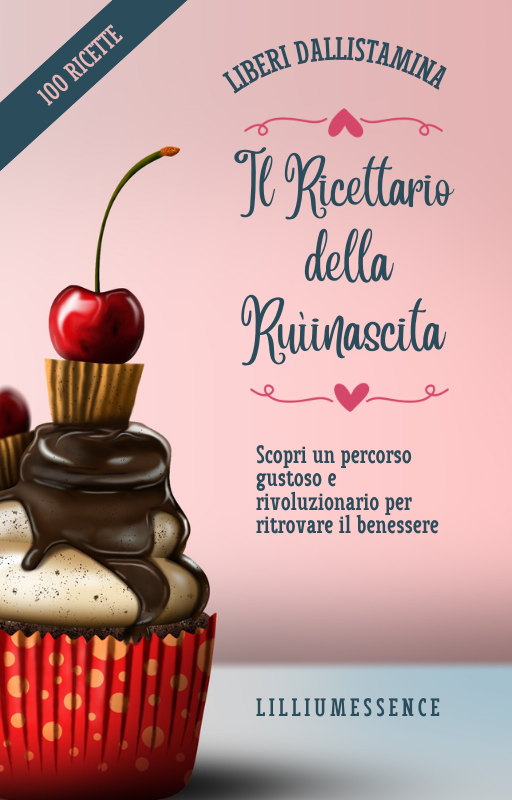 LIBERI DALL'ISTAMINA                                      il ricettario della rinascita